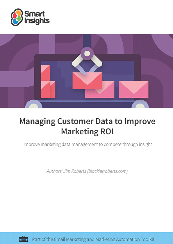 Managing Customer Data To Improve Marketing ROI - Smart Insights ...