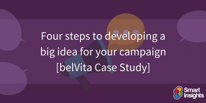 four-steps-to-developing-a-big-idea-for-your-campaign-belvita-case