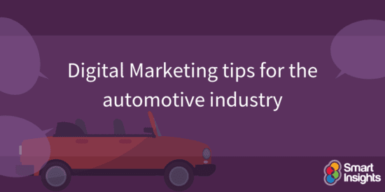 Digital Marketing tips for the automotive industry | Smart Insights